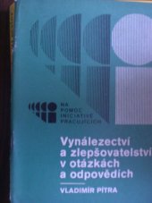 kniha Vynálezectví a zlepšovatelství v otázkách a odpovědích, Práce 1981