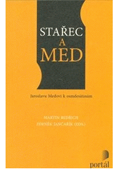 kniha Stařec a med Jaroslavu Medovi k osmdesátinám, Portál 2012