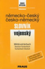 kniha Německo-český a česko-německý vojenský slovník = Militärwörterbuch Deutsch-Tschechisch, Tschechisch-Deutsch, Fraus 2000