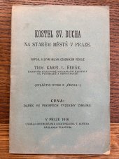 kniha Kostel sv. ducha na starém městě v Praze, Cyeillo-Methodějská  knihtiskárna V, Kotrba 1916