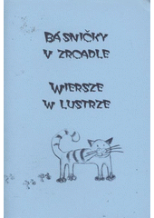 kniha Básničky v zrcadle = Wiersze w lustrze, Město Broumov 2009