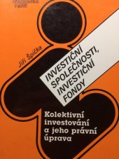 kniha Investiční společnosti, investiční fondy kolektivní investování a jeho právní úprava, Management Press 1993