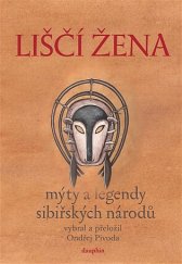 kniha Liščí žena Mýty a legendy sibiřských národů, Dauphin 2018