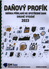 kniha Daňový profík Sbírka příkladů ke spotřební dani, SM Tax 2023