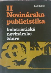 kniha Novinárska publicistika II beletristické novinárske žánre, Slovenské pedagogické nakladatel'stvo 1983