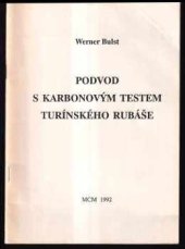 kniha Podvod s karbonovým testem turínského rubáše, Matice cyrilometodějská  1992