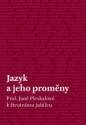 kniha Jazyk a jeho proměny prof. Janě Pleskalové k životnímu jubileu, Host 2008