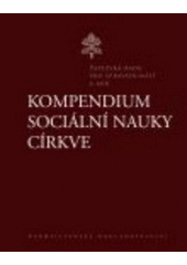 kniha Kompendium sociální nauky církve, Karmelitánské nakladatelství 2008