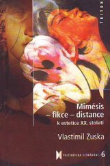 kniha Mimésis - fikce - distance k estetice XX. století, Triton 2002