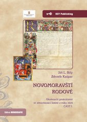 kniha Novomoravští rodové. I. olomoučtí protestanté ve zmocňovací listině z roku 1610.  Část I., Key Publishing 2013