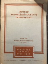 kniha Rozpad koloniální soustavy imperialismu Učební text kroužků mezinárodní politiky : 3. thema, ÚV KSČ 1957