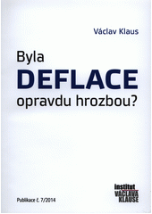 kniha Byla deflace opravdu hrozbou?, Institut Václava Klause 2014