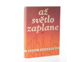 kniha Až světlo zaplane Román, Mír 1950