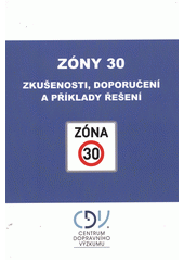 kniha Zóny 30 zkušenosti, doporučení a příklady řešení, Centrum dopravního výzkumu 