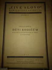 kniha Děti rodičům kázání o povinnostech dětí k rodičům, Československá akciová tiskárna 1926