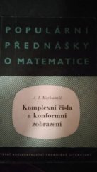 kniha Komplexní čísla a konformní zobrazení Určeno žákům a učitelům odb. škol a jedenáctiletky, posluchačům prvních semestrů techniky, SNTL 1957