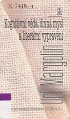 kniha Kognitivní věda, činná mysl a literární vyprávění, Ústav pro českou literaturu AV ČR v nakl. Host 2008