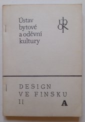 kniha Design ve Finsku. 2, část A, Ústav bytové a oděvní kultury 1986