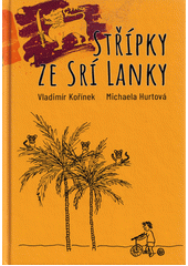 kniha Střípky ze Srí Lanky, Vladimír Kořínek 2022