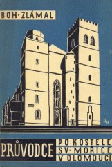 kniha Průvodce po kostele sv. Mořice v Olomouci, Velehrad 1939