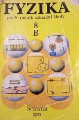 kniha Fyzika pro 8. ročník základních škol Část B (pracovní) Pokusná učebnice., SPN 1979