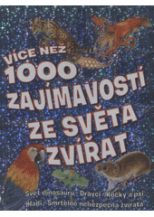 kniha Více než 1000 zajímavostí ze světa zvířat, Svojtka & Co. 2013