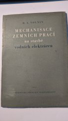 kniha Mechanisace zemních prací na stavbě vodních elektráren, Technicko-vědecké vydavatelství 1952