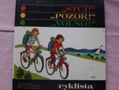 kniha Stůj! Pozor! Volno! Cyklista, SPN 1979