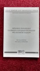 kniha Průvodce psychologií osobnosti a sociální psychologií, Česká zemědělská univerzita 2013