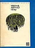 kniha Věčně zpívají lesy, Práce 1969