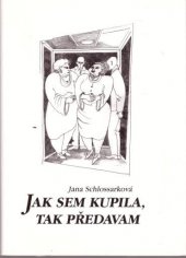 kniha Jak jsem kupila, tak předavam, Márfy Slezsko 2004