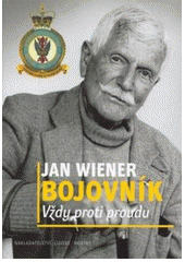 kniha Bojovník vždy proti proudu, Nakladatelství Lidové noviny 2007