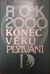 kniha Rok 2000 - konec věku plýtvání přírodní zdroje - nevratná půjčka, Mladá fronta 1984