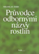 kniha Průvodce odbornými názvy rostlin latinsko-český slovník, Brázda 2002