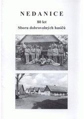 kniha Nedanice 80 let Sboru dobrovolných hasičů, Město Měčín pro Sbor dobrovolných hasičů Nedanice 2009