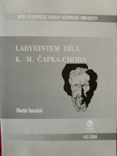 kniha Labyrintem díla K.M. Čapka-Choda, Ostravská univerzita, Filozofická fakulta 2006