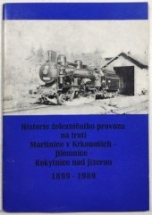 kniha Historie železničního provozu na trati Martinice v Krkonoších - Jílemnice - Rokytnice nad Jizerou 1899 - 1989, ZO SSM železniční stanice Jílemnice 1989