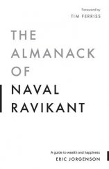 kniha The Almanack of Naval Ravikant, Magrathea Publishing 2020