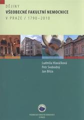kniha Dějiny Všeobecné fakultní nemocnice v Praze 1790-2010, Všeobecná fakultní nemocnice 2011