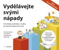 kniha Vydělávejte svými nápady Vytvářejte produkty a služby, po kterých zákazníci touží, BizBooks 2016