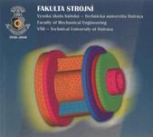 kniha Fakulta strojní, Vysoká škola báňská - Technická univerzita Ostrava publikace k 60. výročí založení FS = Faculty of Mechanical Engineering, VŠB - Technical University of Ostrava : publication to 60th anniversary since the foundation of FME, En Face 2010