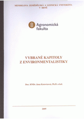 kniha Vybrané kapitoly z environmentalistiky, Mendelova zemědělská a lesnická univerzita v Brně 2009