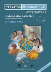 kniha Atlas školství 2010/2011 přehled středních škol, vybraných školských zařízení a oborů otevíraných ve školním roce 2010/2011., P.F. art 2009