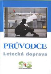 kniha Průvodce - letecká doprava, SOS - Sdružení obrany spotřebitelů 2009