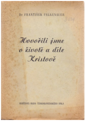 kniha Hovořili jsme o životě a díle Kristově Příručka pro letní tábory a debatní schůze, Osvětová rada Československého Orla 1948