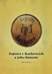 kniha Fojtství v Kozlovicích a jeho historie, Šmíra-Print 2007