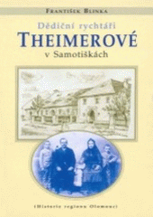 kniha Dědiční rychtáři Theimerové v Samotiškách, Votobia 2001