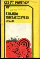 kniha Železo přichází z hvězd antologie nových českých vědeckofantastických povídek, Mladá fronta 1983