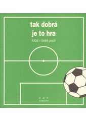 kniha Tak dobrá je to hra fotbal v české poezii, Větrné mlýny 2004