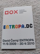 kniha Entropa.dč. David Černý. Entropa 2009 - 2010, DOX. Centrum současného umění  2009